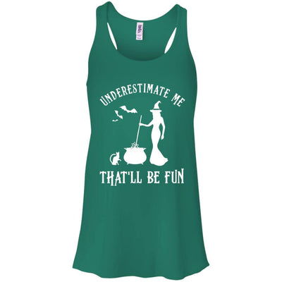 Funny Witch Halloween Underestimate Me That'll Be Fun-T-Shirt & Tank Top-Women's Flowy Racerback Tank-Kelly Green