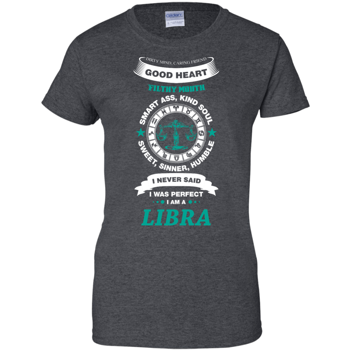 I Never Said I Was Perfect I Am A LIBRA-T-Shirt & Hoodie-Women's T-Shirt-Dark Heather