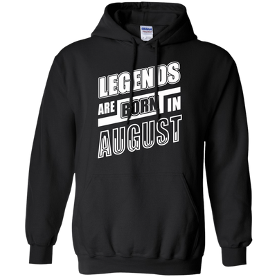 Legends are born in AUGUST-T-Shirt & Hoodie-Pullover Hoodie-Black