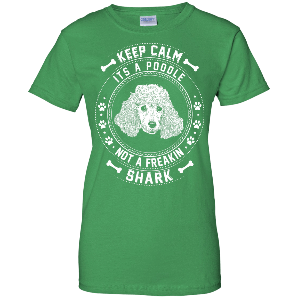 Keep Calm It's A Poodle Not A Freaking Shark-T-Shirt & Hoodie-Women's T-Shirt-Irish Green