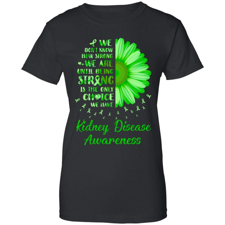 Being Strong Daisy Flower Green Kidney Disease Awareness-T-Shirt & Hoodie-Women's T-Shirt-Black