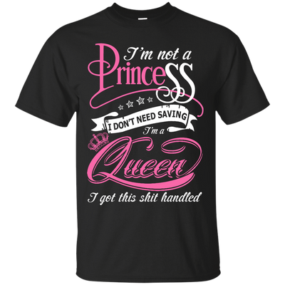 I'm Not A Princess I Don't Need Saving I'm A Queen-T-Shirt & Hoodie-Classic T-Shirt-Black