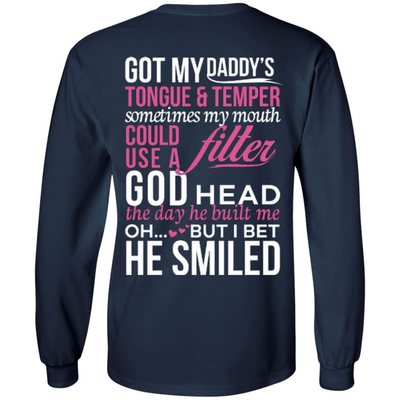 Got My Daddy's Tongue And Temper-T-Shirt & Hoodie-Long Sleeve T-Shirt-Navy
