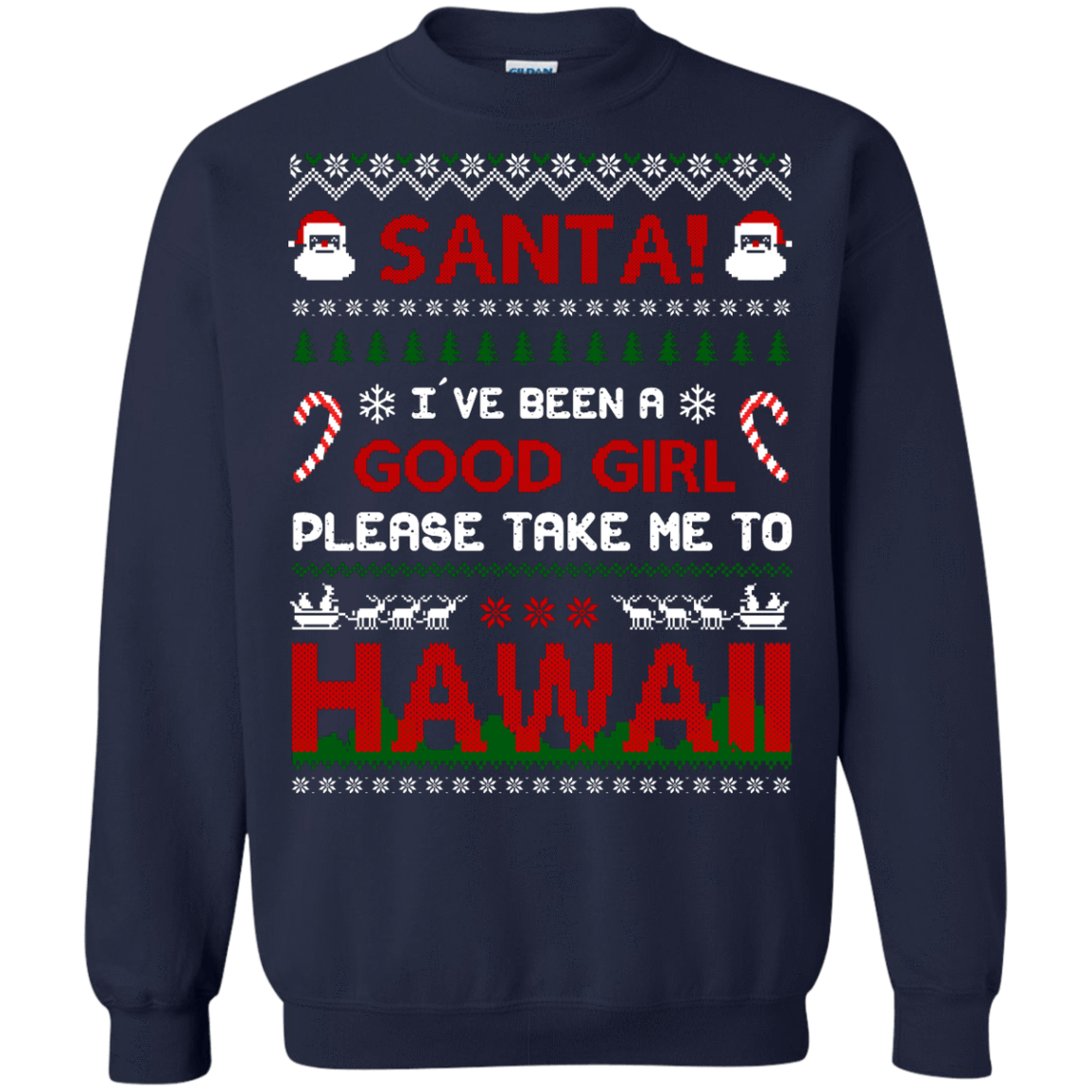 Santa I've Been A Good Girl Please Take Me To Hawaii-T-Shirt & Hoodie-Crewneck Sweatshirt-Navy