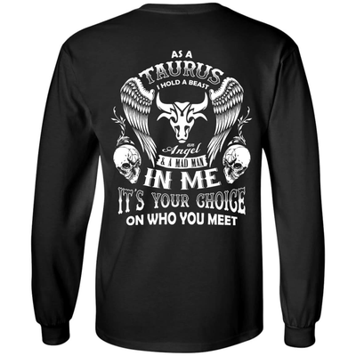 As A Taurus I Hold A Beast An Angel A Madman In Me-T-Shirt & Hoodie-Long Sleeve T-Shirt-Black