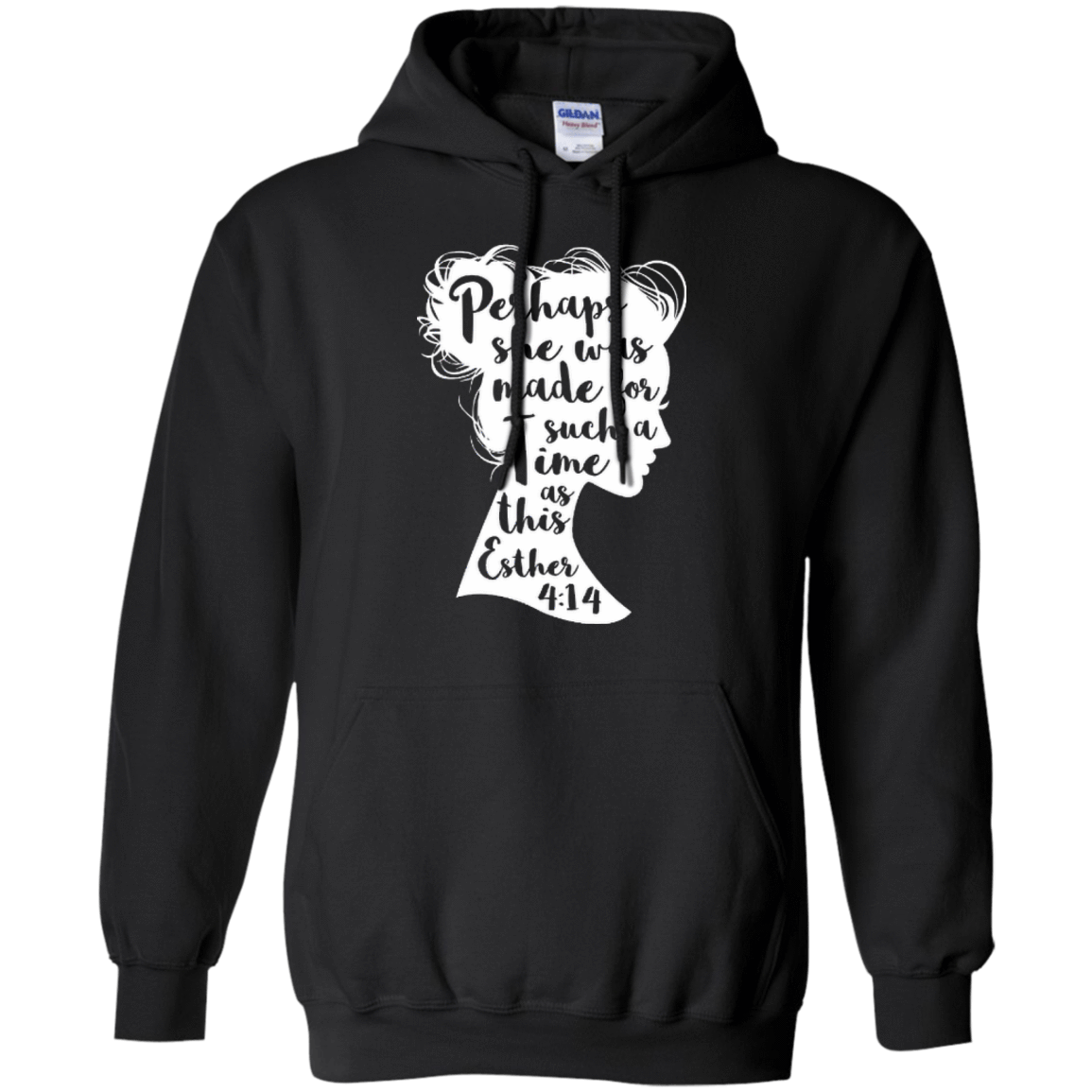 Perhaps She Was Made For Such A Time As This Esther 4:14-T-Shirt & Hoodie-Pullover Hoodie-Black