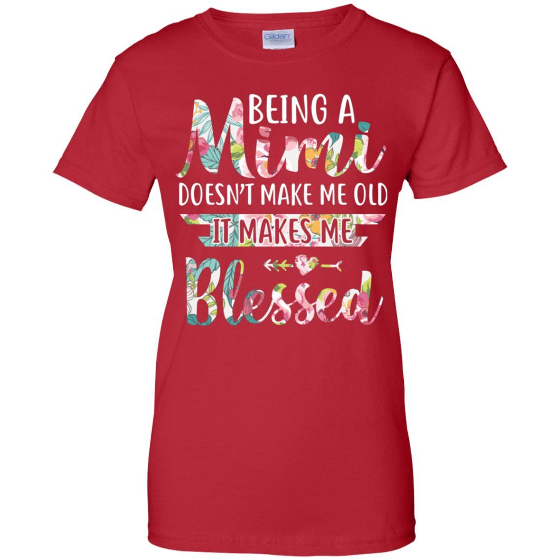 Being A Mimi Doesn't Make Me Old It Makes Me Blessed-T-Shirt & Hoodie-Women's T-Shirt-Red
