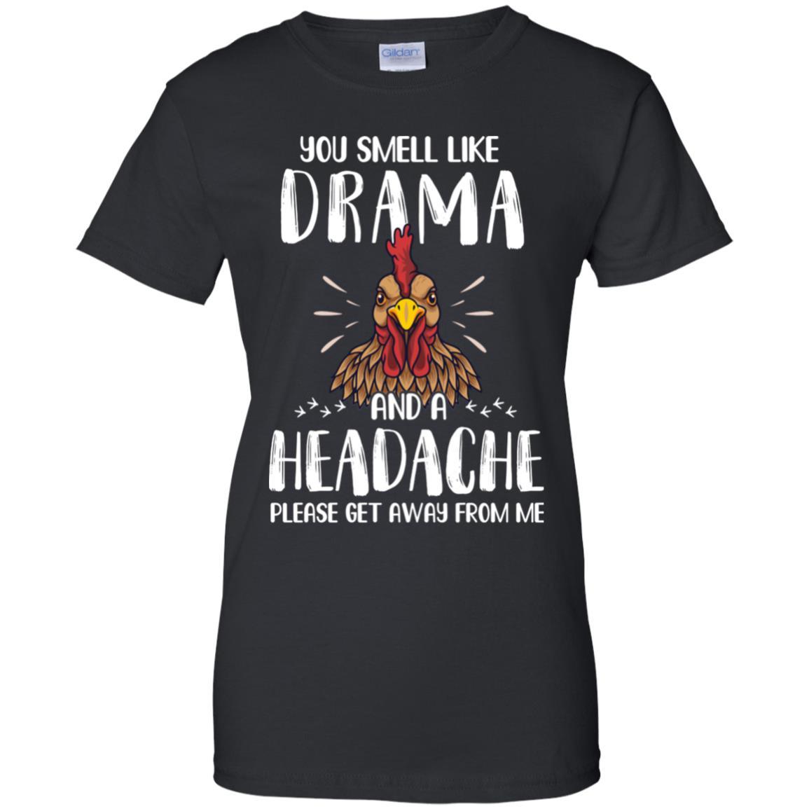 Chicken You Smell Like Drama And A Headache-T-Shirt & Tank Top-Women's T-Shirt-Black