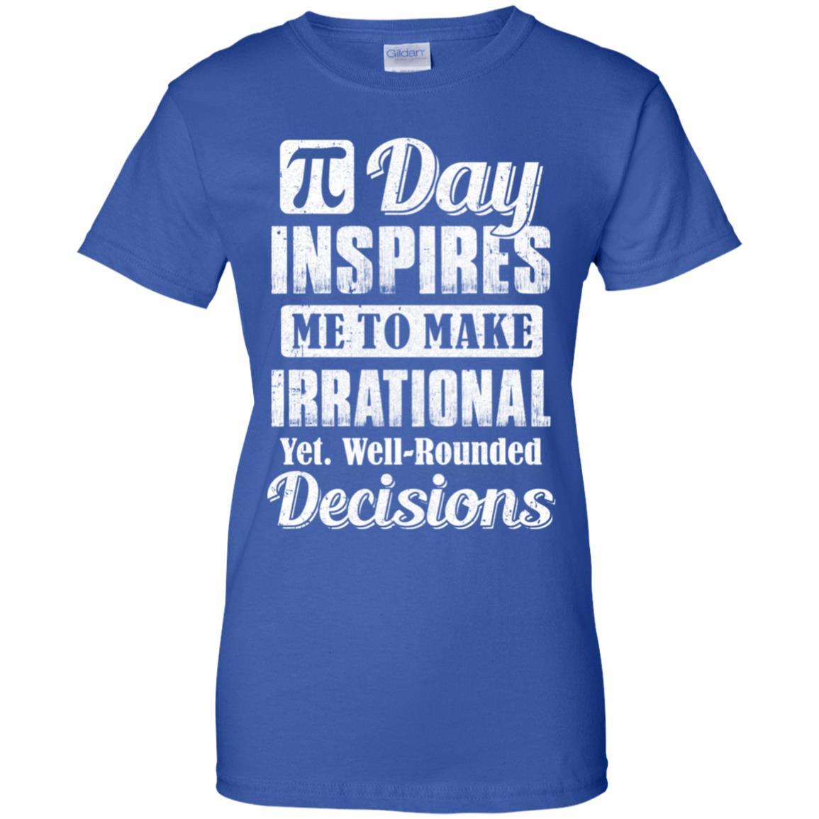 Pi Day Inspires Me To Make Irrational Decisions-T-Shirt & Hoodie-Women's T-Shirt-Royal