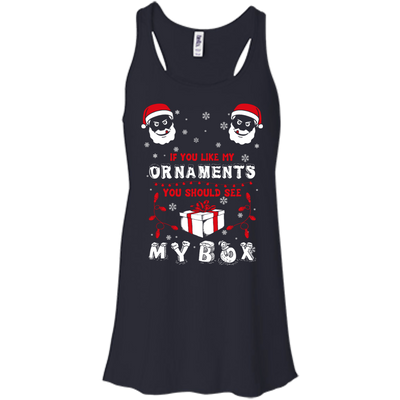 If You Like My Ornaments You Should Se My Box-T-Shirt & Hoodie-Women's Flowy Racerback Tank-Midnight