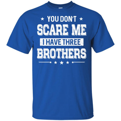 You Don't Scare Me I Have Three Brother-T-Shirt & Hoodie-Classic T-Shirt-Royal