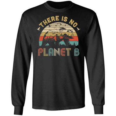 There Is No Planet B Camping Gift Vintage Mountain Bear-T-Shirt & Hoodie-Long Sleeve T-Shirt-Black