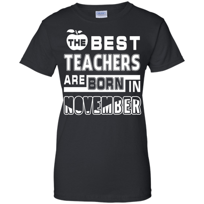 The Best Teachers Are Born In November-T-Shirt & Hoodie-Women's T-Shirt-Black