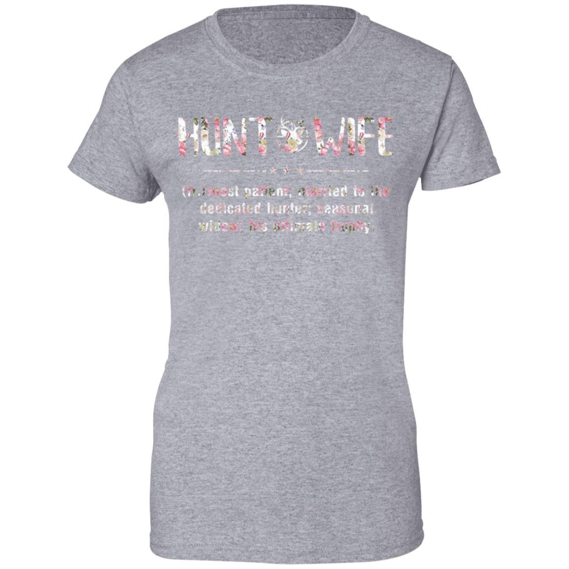 Flower Hunt Wife Most Patient Married To The Dedicated Hunter-T-Shirt & Hoodie-Women's T-Shirt-Sport Grey
