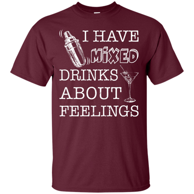 I Have Mixed Drinks About Feelings-T-Shirt & Hoodie-Classic T-Shirt-Maroon