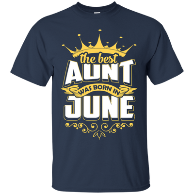 The Best Aunt Was Born In June-T-Shirt & Hoodie-Classic T-Shirt-Navy