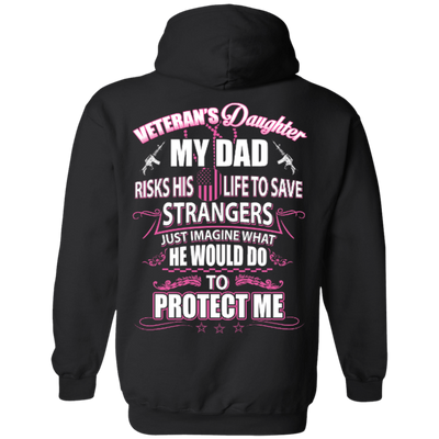 Veteran's Daughter My Dad Risks His Life To Save Strangers-T-Shirt & Hoodie-Pullover Hoodie-Black