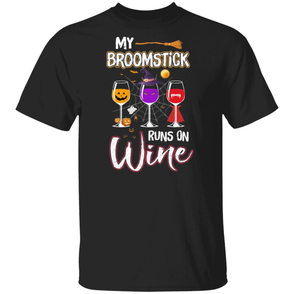 My Broomstick Runs On Wine Drinking Halloween Wine Lover