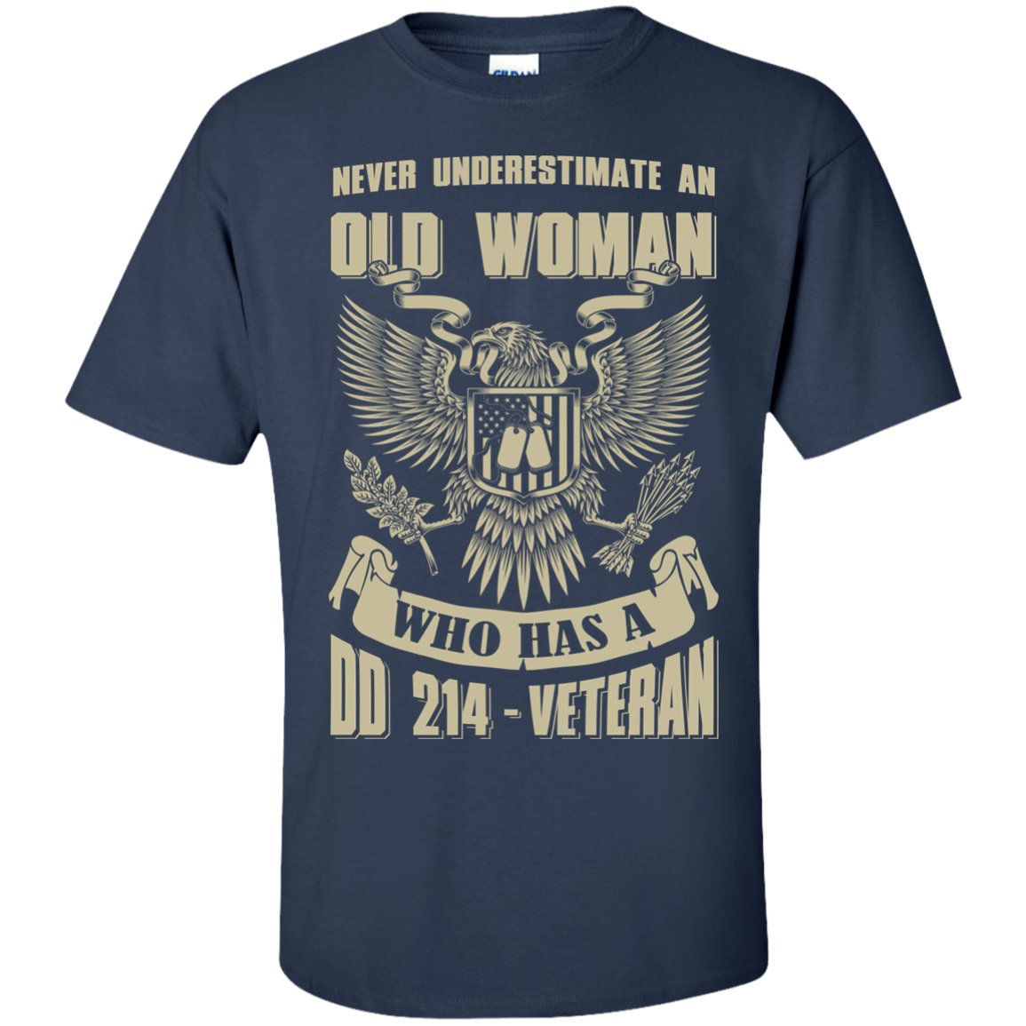 Never Underestimate An Old Woman Who Has A DD-214 Veteran-T-Shirt & Hoodie-Classic T-Shirt-Navy