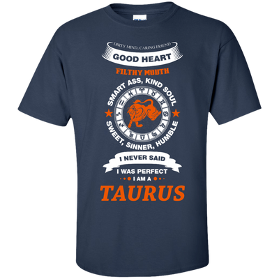 I Never Said I Was Perfect I Am A TAURUS-T-Shirt & Hoodie-Classic T-Shirt-Navy
