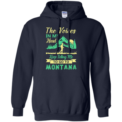 The Voices In My Head Keep Telling Me To Go To Montana-T-Shirt & Hoodie-Pullover Hoodie-Navy