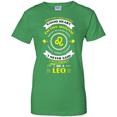 I never said I was perfect I am a LEO-T-Shirt & Hoodie-Women's T-Shirt-Irish Green