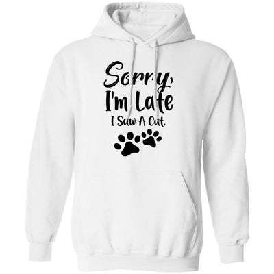 Sorry Im Late I Saw A Cat Lover-T-Shirt & Tank Top-Pullover Hoodie-White