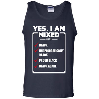 Yes, I Am Mixed Shirt, I'm mixed with Black-T-Shirt & Hoodie-Unisex Tank-Navy