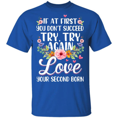 If At First You Dont Succeed Try Try Again-T-Shirt & Tank Top-Classic T-Shirt-Royal