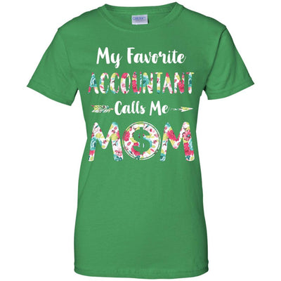 Floral My Favorite Accountant Calls Me Mom Mothers Day Gift-T-Shirt & Hoodie-Women's T-Shirt-Irish Green