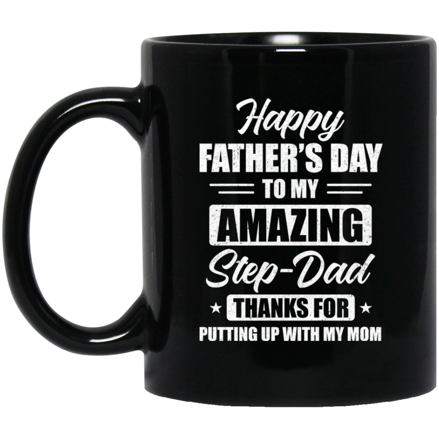 Happy Fathers Day To My Amazing Stepdad Father's Day Gifts Mug-Coffee Mug-BM11OZ 11 oz. Black Mug-Black