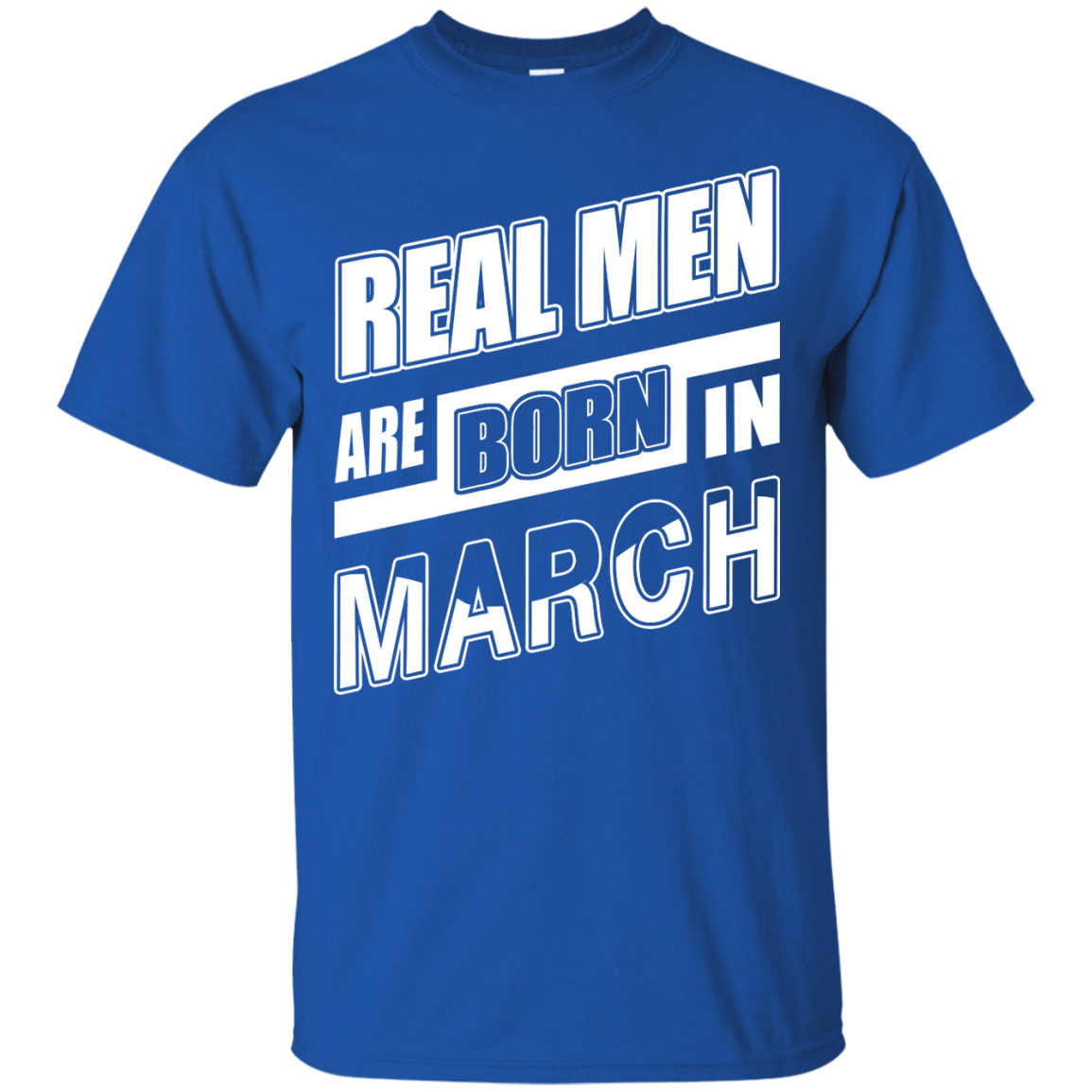 Real Men Are Born In March-T-Shirt & Hoodie-Classic T-Shirt-Royal