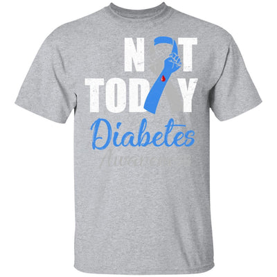 Support Diabetes Awareness Blue Gray Ribbon Not Today-T-Shirt & Hoodie-Classic T-Shirt-Sport Grey