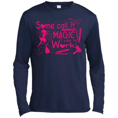 Some Call It Magic, I call It Work-T-Shirt & Hoodie-Long Sleeve T-Shirt-Navy