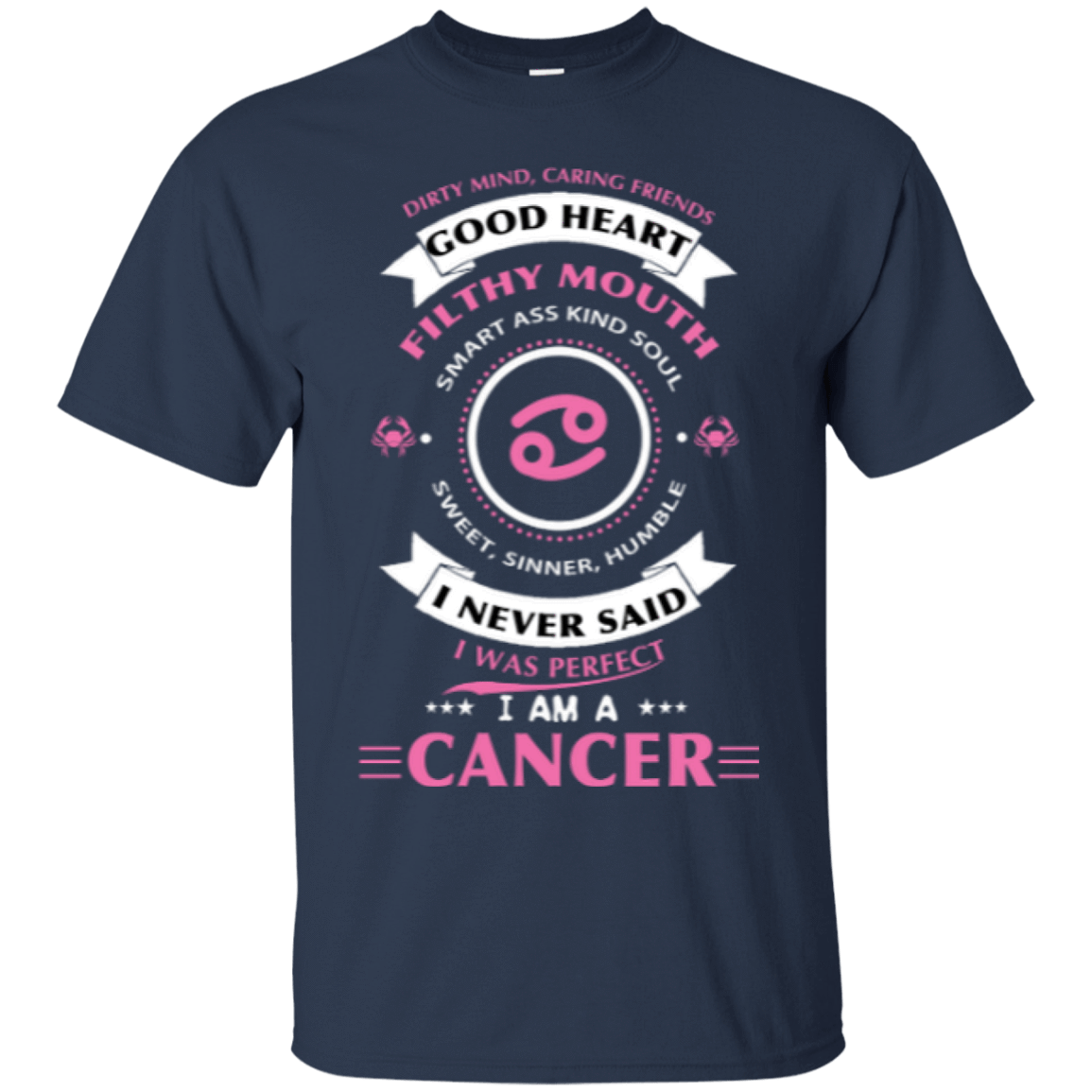 I Never Said I Was Perfect I Am A CANCER-T-Shirt & Hoodie-Classic T-Shirt-Navy