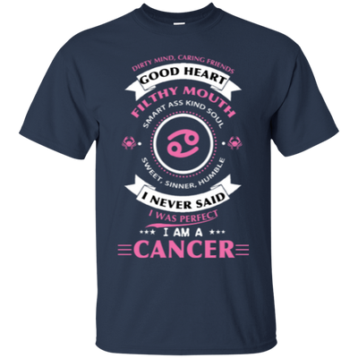 I Never Said I Was Perfect I Am A CANCER-T-Shirt & Hoodie-Classic T-Shirt-Navy