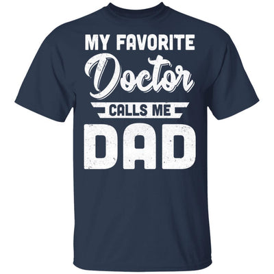 My Favorite Doctor Calls Me Dad Gifts-T-Shirt & Hoodie-Classic T-Shirt-Navy