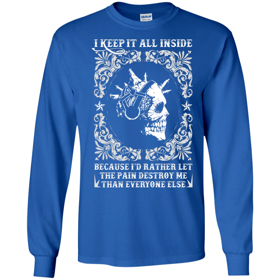 I Keep It All Inside Because I'd Rather Let The Pain Destroy Me-T-Shirt & Hoodie-Long Sleeve T-Shirt-Royal