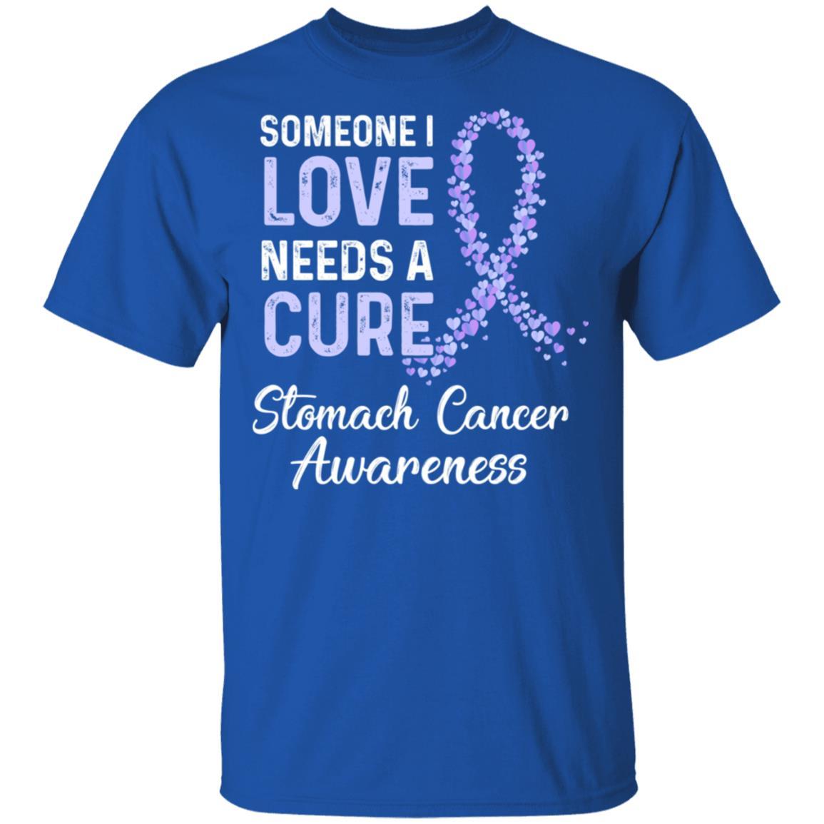 Someone I Love Needs Cure Stomach Cancer Awareness Warrior-T-Shirt & Hoodie-Classic T-Shirt-Royal