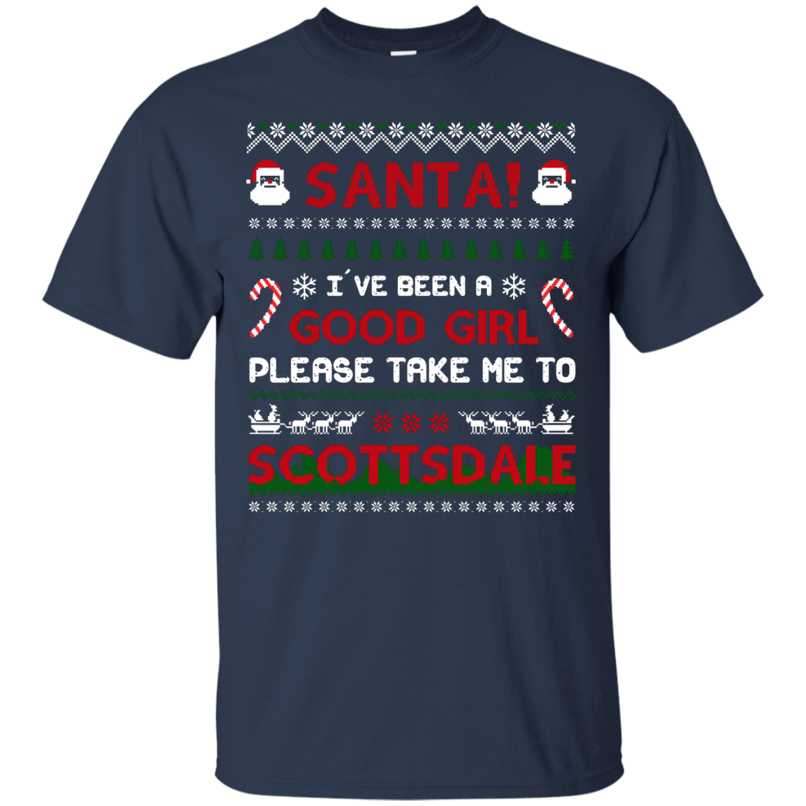 Santa I've Been A Good Girl Please Take Me To Scottsdale-T-Shirt & Hoodie-Classic T-Shirt-Navy