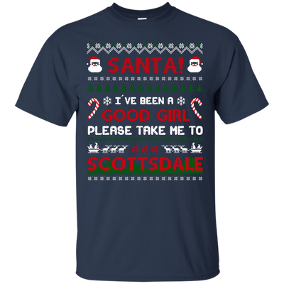 Santa I've Been A Good Girl Please Take Me To Scottsdale-T-Shirt & Hoodie-Classic T-Shirt-Navy