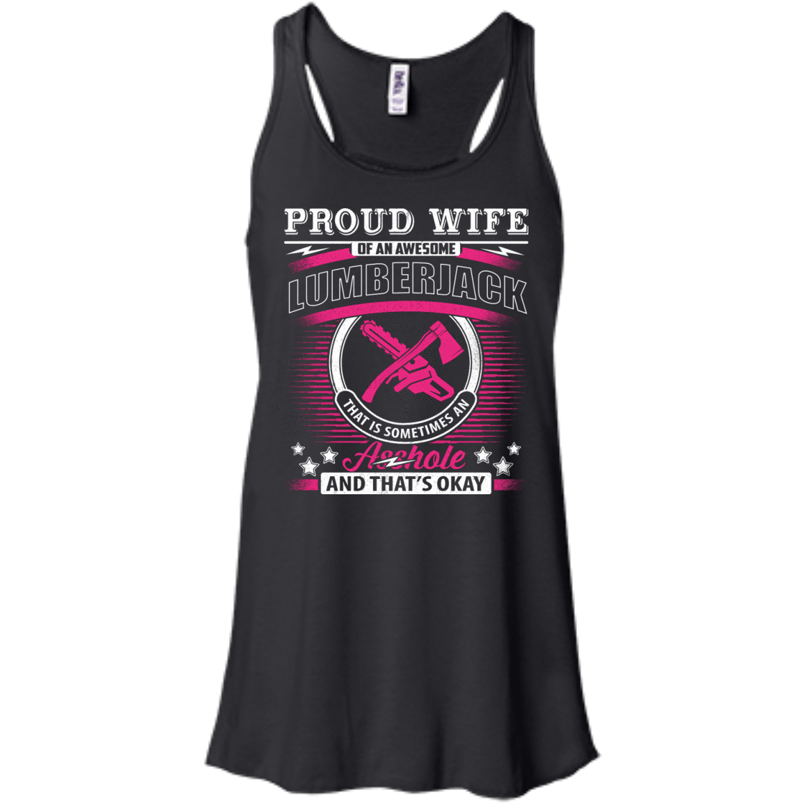 Proud Wife Of An Awesome Lumberjack-T-Shirt & Hoodie-Women's Flowy Racerback Tank-Black