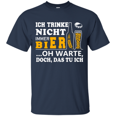 Ich Trinke Nicht Immer Bier Oh Warte Doch Das Tu Ich-T-Shirt & Hoodie-Classic T-Shirt-Navy