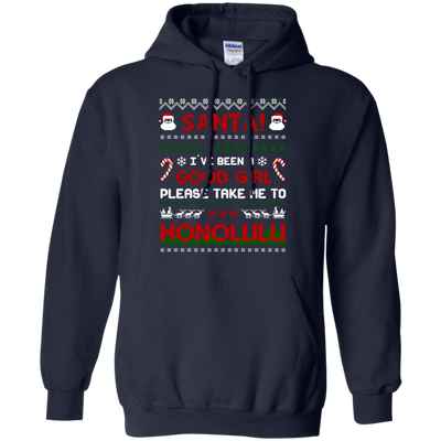 Santa I've Been A Good Girl Please Take Me To Honolulu-T-Shirt & Hoodie-Pullover Hoodie-Navy