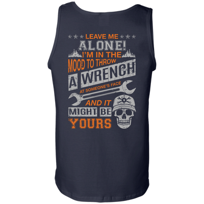 Leave Me Alone I'm In The Mood To Throw A Wrench-T-Shirt & Hoodie-Unisex Tank-Navy