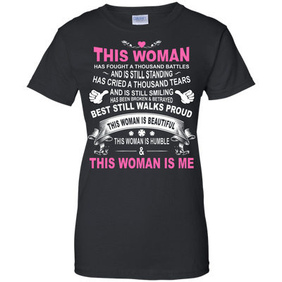 This Woman Has Fought A Thousand Battles This Woman Is Me-T-Shirt & Tank Top-Women's T-Shirt-Black