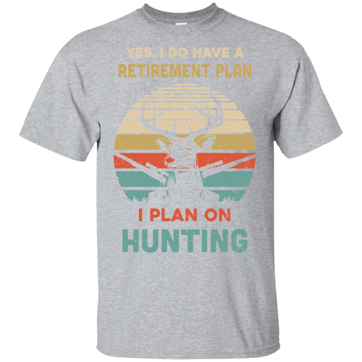Vintage Yes I Do Have A Retirement Plan On Hunting-T-Shirt & Hoodie-Classic T-Shirt-Sport Grey