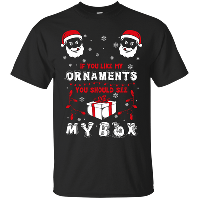 If You Like My Ornaments You Should Se My Box-T-Shirt & Hoodie-Classic T-Shirt-Black