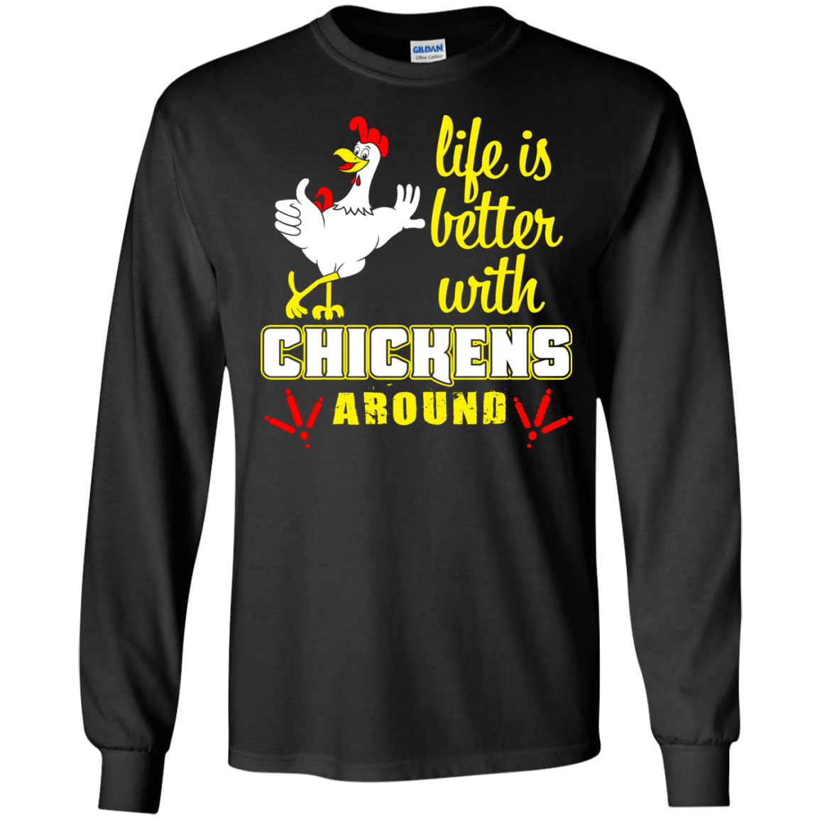 Life Is Better With Chickens Around-T-Shirt & Hoodie-Long Sleeve T-Shirt-Black