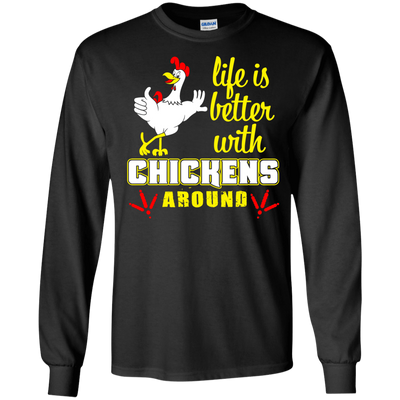 Life Is Better With Chickens Around-T-Shirt & Hoodie-Long Sleeve T-Shirt-Black